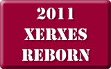 2011 Xerxes Reborn