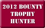 2012 Bounty Trophy Hunter