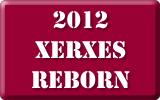 2012 Xerxes Reborn