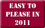Easy to Please in 2011