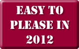 Easy to Please in 2012