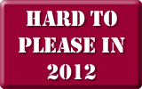 Hard to Please in 2012
